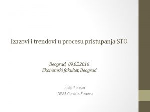 Izazovi i trendovi u procesu pristupanja STO Beograd