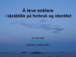 leve enklere skrblikk p forbruk og identitet Av