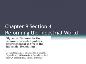 Chapter 9 Section 4 Reforming the Industrial World