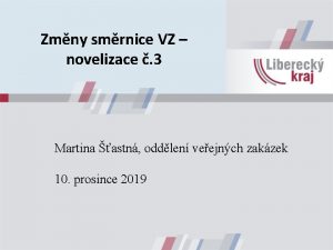 Zmny smrnice VZ novelizace 3 Martina astn oddlen