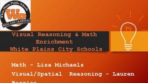 Visual Reasoning Math Enrichment White Plains City Schools