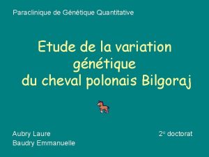 Paraclinique de Gntique Quantitative Etude de la variation