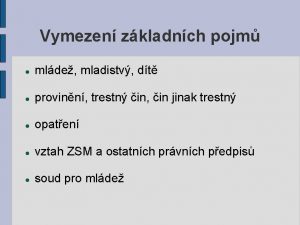 Vymezen zkladnch pojm mlde mladistv dt provinn trestn