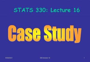 STATS 330 Lecture 16 9202021 330 lecture 16