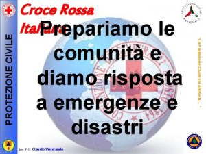 PROTEZIONE CIVILE comunit e diamo risposta a emergenze