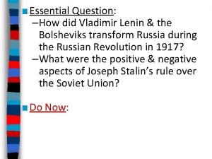 Essential Question How did Vladimir Lenin the Bolsheviks