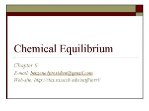 Chemical Equilibrium Chapter 6 Email benzene 4 presidentgmail