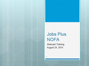 Jobs Plus NOFA Webcast Training August 24 2015