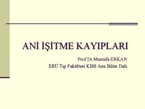 AN TME KAYIPLARI Prof Dr Mustafa ERKAN ER