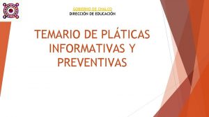 GOBIERNO DE CHALCO DIRECCIN DE EDUCACIN TEMARIO DE