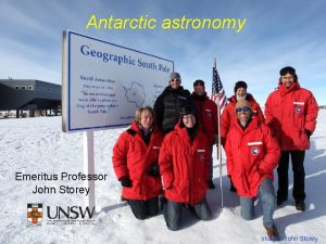 Antarctic astronomy Emeritus Professor John Storey Image John