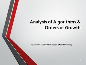 Analysis of Algorithms Orders of Growth Revised for