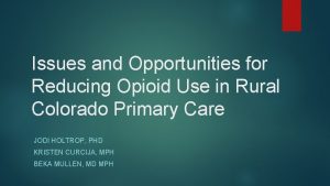 Issues and Opportunities for Reducing Opioid Use in