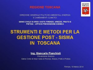 REGIONE TOSCANA DIREZIONE GENERALE POLITICHE AMBIENTALI ENERGIA E