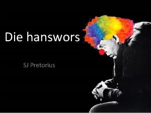 Die hanswors SJ Pretorius Titel The clownDie hanswors