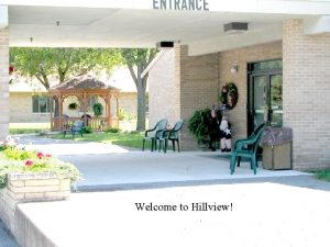 Welcome to Hillview 9202021 1 Left Gazebo Right