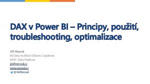 DAX v Power BI Principy pouit troubleshooting optimalizace