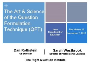 The Art Science of the Question Formulation Technique