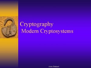 Cryptography Modern Cryptosystems Asim Shahzad Overview Classical Cryptography