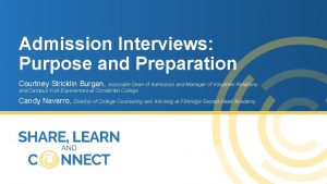 Admission Interviews Purpose and Preparation Courtney Stricklin Burgan