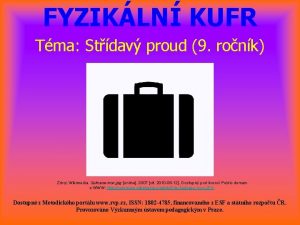 FYZIKLN KUFR Tma Stdav proud 9 ronk Zdroj