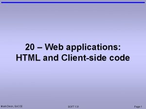 20 Web applications HTML and Clientside code Mark