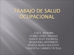 TRABAJO DE SALUD OCUPACIONAL CALY JHOEMIS CUERO CINDY