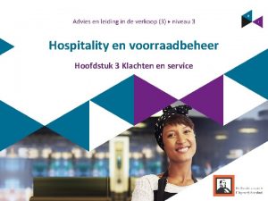 Hospitality en voorraadbeheer Hoofdstuk 3 Klachten en service