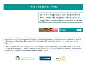 LEVEN NA OVERLEVEN Een elearningmodule voor zorgverleners werkzaam