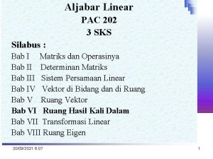Aljabar Linear PAC 202 3 SKS Silabus Bab