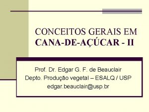 CONCEITOS GERAIS EM CANADEACAR II Prof Dr Edgar