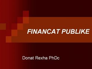 FINANCAT PUBLIKE Donat Rexha Ph Dc Objekti i