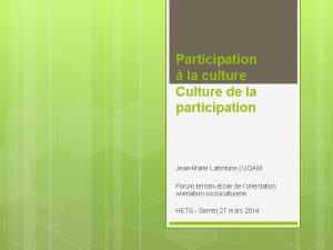 Participation la culture Culture de la participation JeanMarie