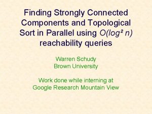 Finding Strongly Connected Components and Topological Sort in
