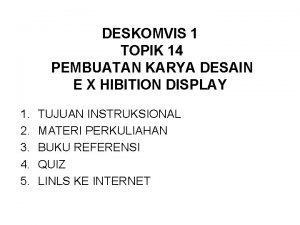 DESKOMVIS 1 TOPIK 14 PEMBUATAN KARYA DESAIN E