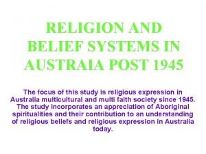 RELIGION AND BELIEF SYSTEMS IN AUSTRAIA POST 1945