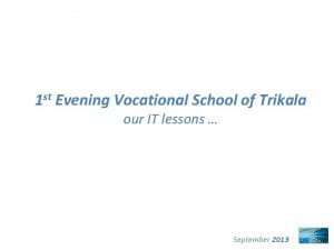 1 st Evening Vocational School of Trikala our