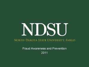 Fraud Awareness and Prevention 2011 Learning Objectives This