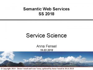 Semantic Web Services SS 2018 Service Science Anna