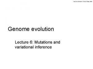 Genome Evolution Amos Tanay 2009 Genome evolution Lecture