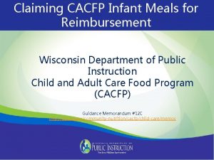 Claiming CACFP Infant Meals for Reimbursement Wisconsin Department