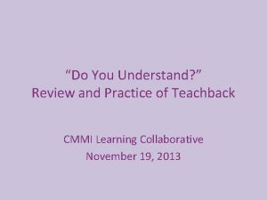 Do You Understand Review and Practice of Teachback