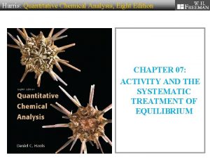 Harris Quantitative Chemical Analysis Eight Edition CHAPTER 07