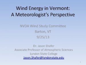 Wind Energy in Vermont A Meteorologists Perspective NVDA