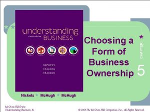 Choosing a Form of Business Ownership Nickels Mc