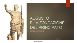 AUGUSTO E LA FONDAZIONE DEL PRINCIPATO CORSO DI