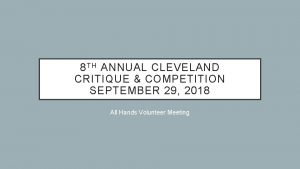 8 TH ANNUAL CLEVELAND CRITIQUE COMPETITION SEPTEMBER 29