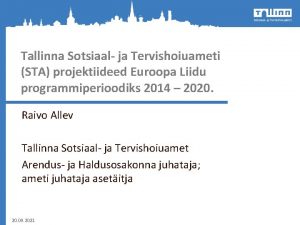 Tallinna Sotsiaal ja Tervishoiuameti STA projektiideed Euroopa Liidu