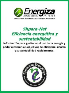 ShparaNet Eficiencia energtica y sustentabilidad Informacin para gestionar