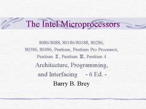 The Intel Microprocessors 80868088 8018680188 80286 80386 80486